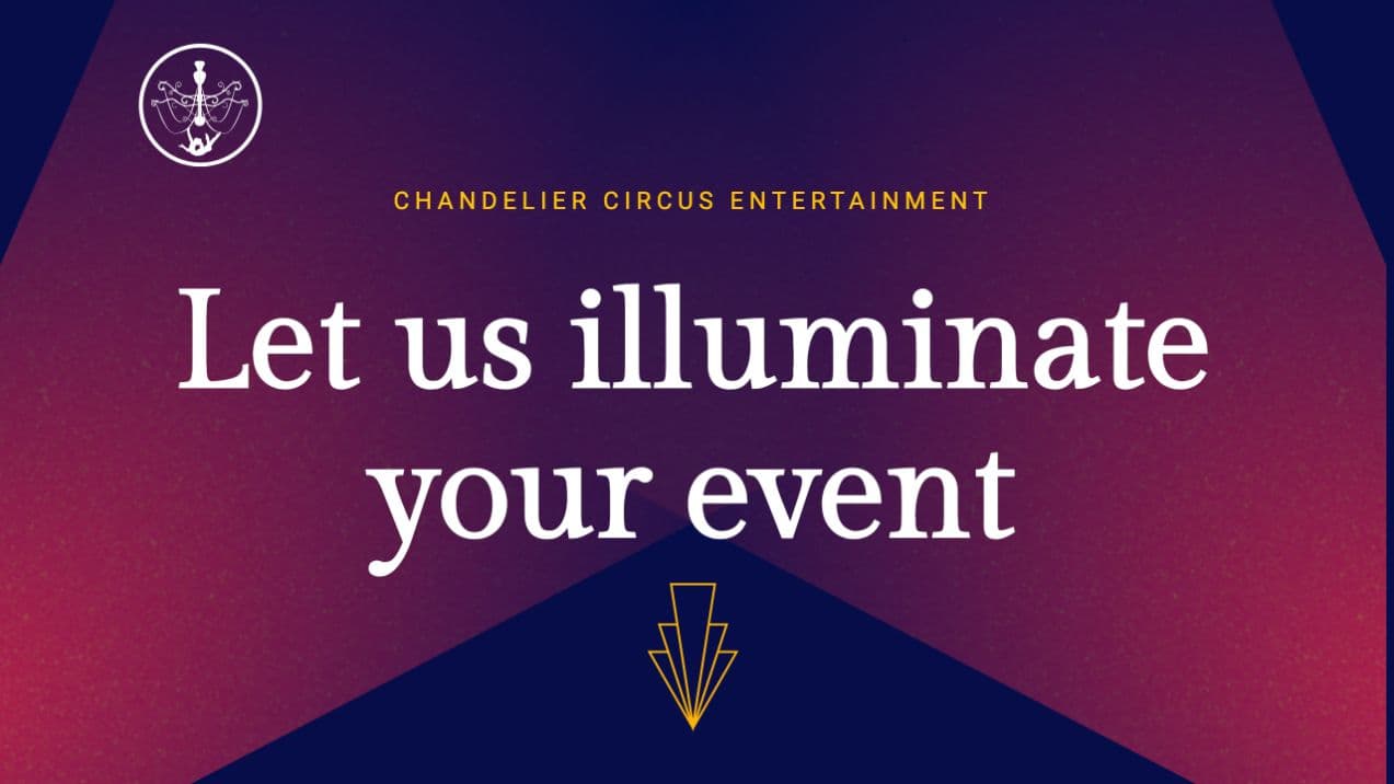 Selected work for Chandelier Circus Entertainment